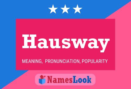 Hausway Namensposter