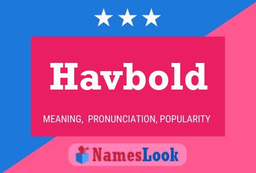 Havbold Namensposter