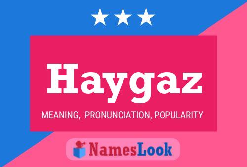 Haygaz Namensposter