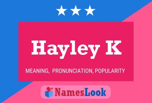 Hayley K Namensposter