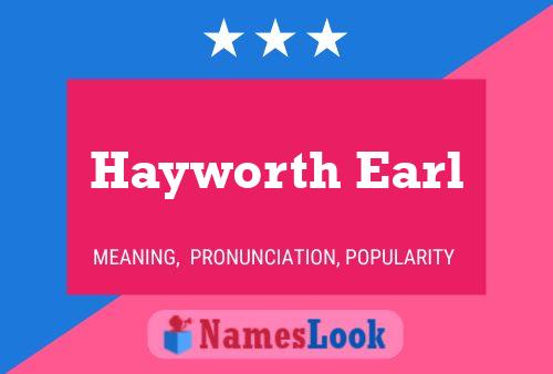 Hayworth Earl Namensposter