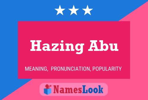 Hazing Abu Namensposter