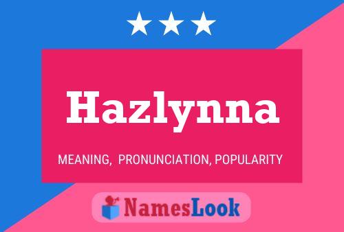 Hazlynna Namensposter