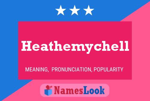 Heathemychell Namensposter