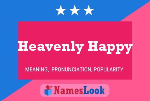 Heavenly Happy Namensposter