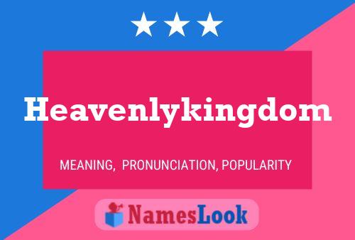 Heavenlykingdom Namensposter