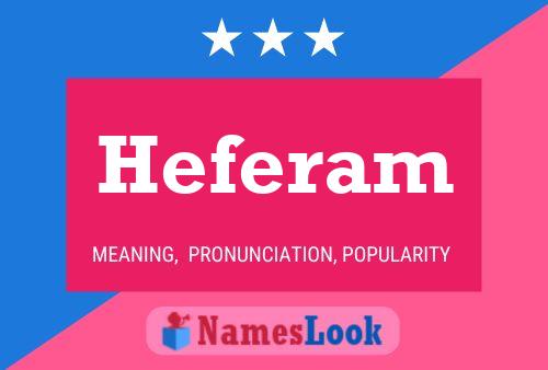 Heferam Namensposter