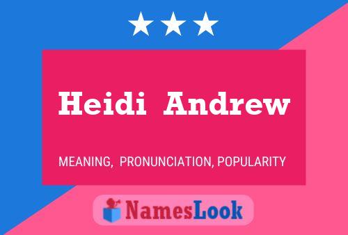 Heidi  Andrew Namensposter