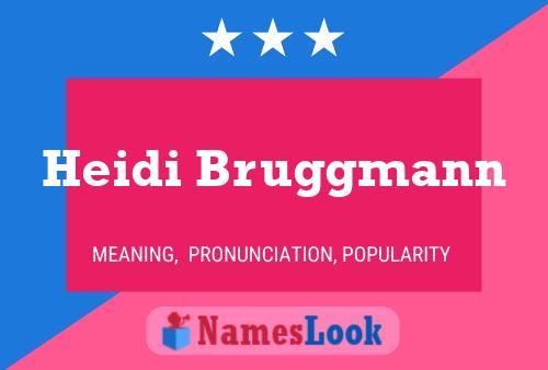 Heidi Bruggmann Namensposter