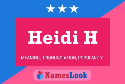 Heidi H Namensposter