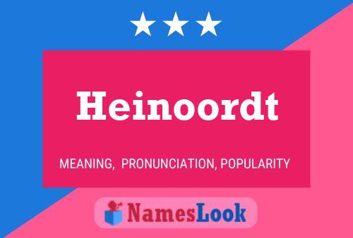 Heinoordt Namensposter