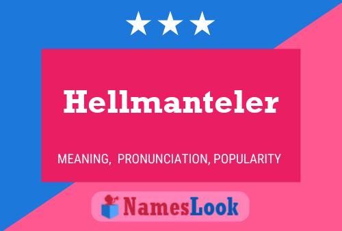 Hellmanteler Namensposter