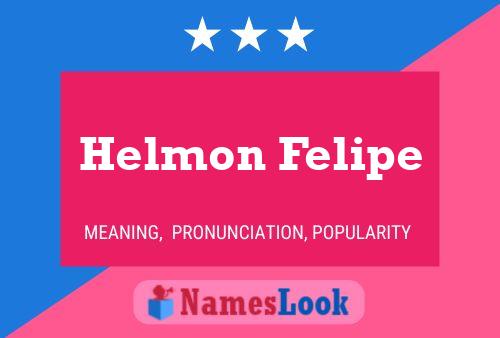 Helmon Felipe Namensposter