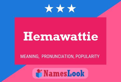 Hemawattie Namensposter