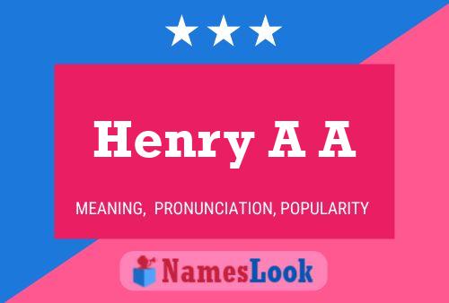 Henry A A Namensposter