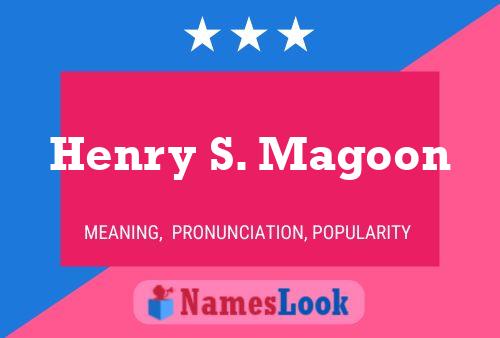 Henry S. Magoon Namensposter