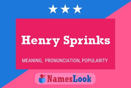 Henry Sprinks Namensposter