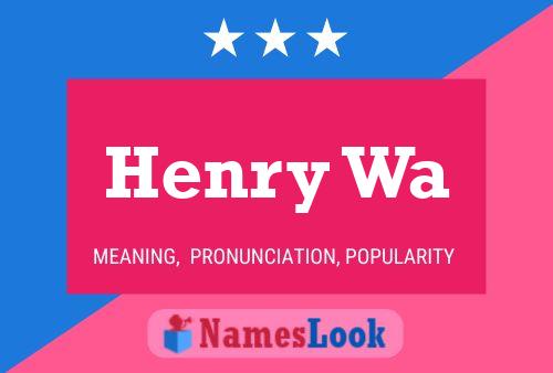 Henry Wa Namensposter