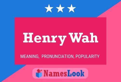 Henry Wah Namensposter