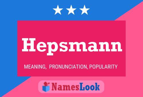 Hepsmann Namensposter