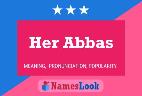 Her Abbas Namensposter