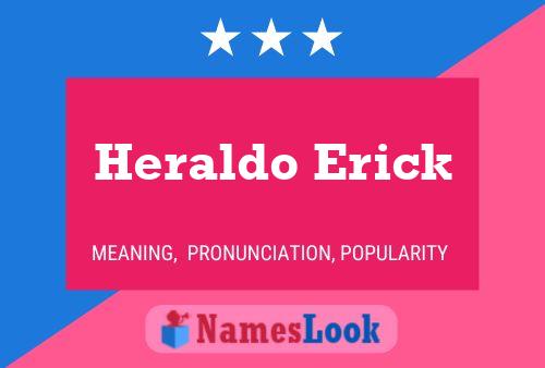 Heraldo Erick Namensposter