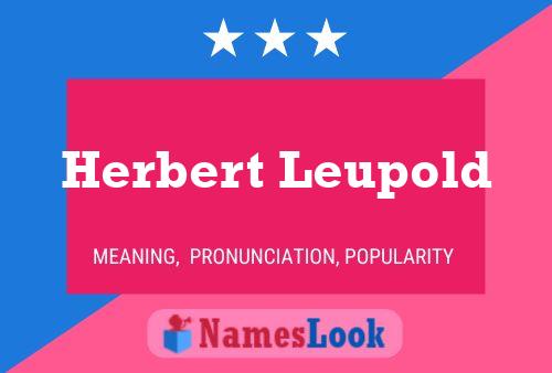 Herbert Leupold Namensposter