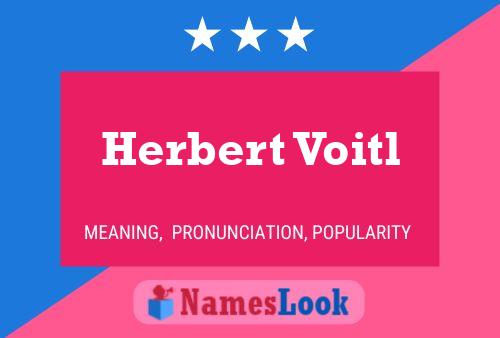 Herbert Voitl Namensposter