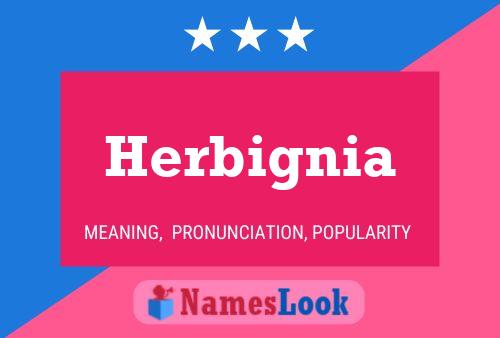 Herbignia Namensposter