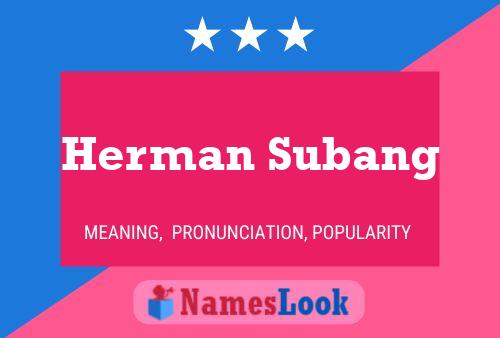 Herman Subang Namensposter