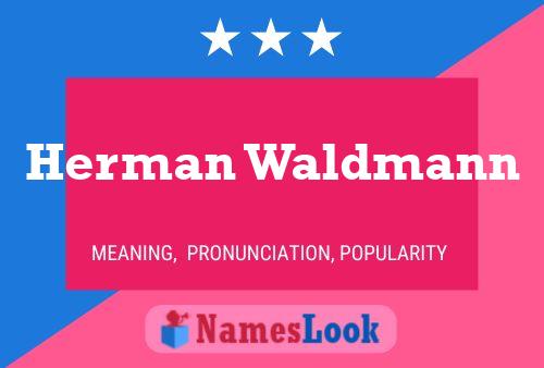 Herman Waldmann Namensposter