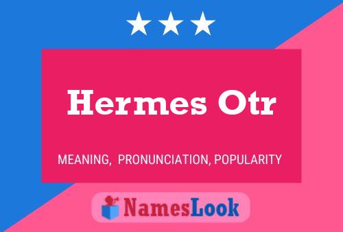 Hermes Otr Namensposter