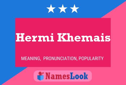 Hermi Khemais Namensposter