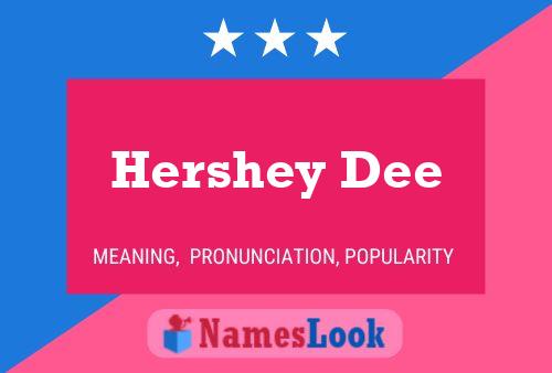 Hershey Dee Namensposter