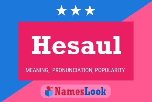 Hesaul Namensposter