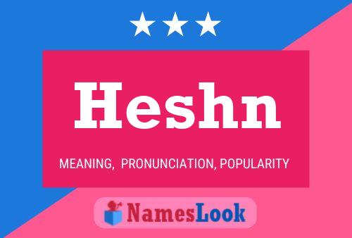 Heshn Namensposter