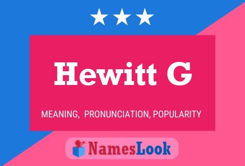 Hewitt G Namensposter