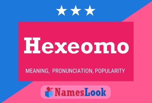 Hexeomo Namensposter