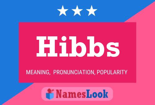 Hibbs Namensposter