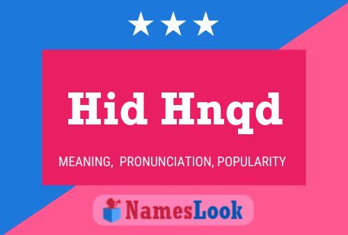 Hid Hnqd Namensposter