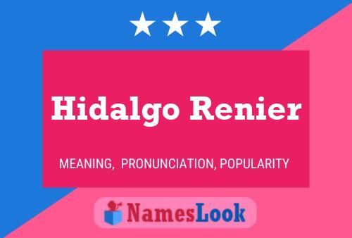 Hidalgo Renier Namensposter