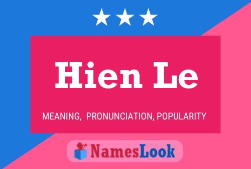 Hien Le Namensposter