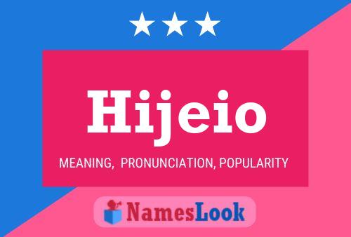 Hijeio Namensposter