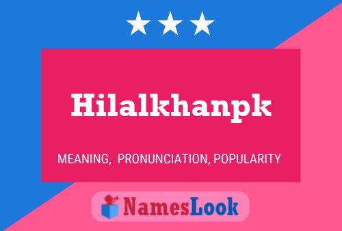 Hilalkhanpk Namensposter