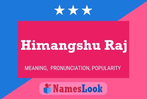 Himangshu Raj Namensposter