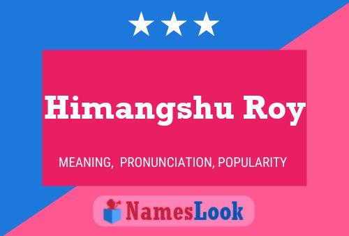 Himangshu Roy Namensposter