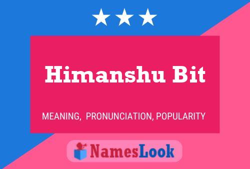 Himanshu Bit Namensposter