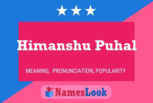 Himanshu Puhal Namensposter