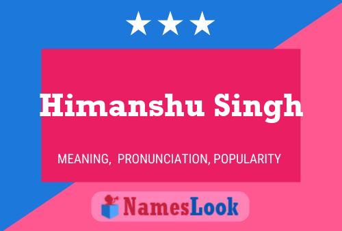 Himanshu Singh Namensposter