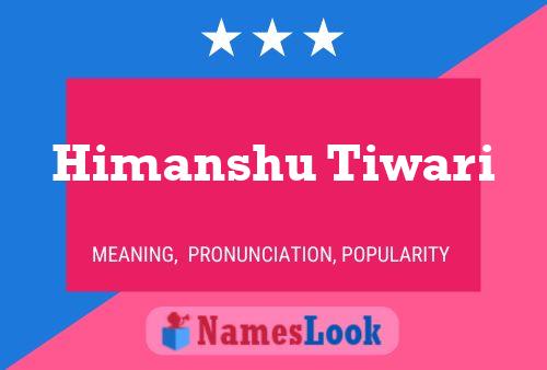 Himanshu Tiwari Namensposter